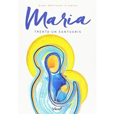 Imagen de Maria. Trenta un santuaris