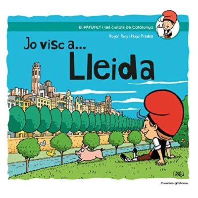 Imagen de Jo visc a ... Lleida: 3 (El Patufet i les ciutats de Catalunya)