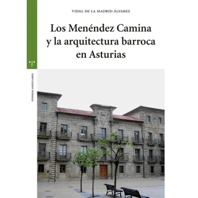 Imagen de Los Menéndez Camina y La arquitectura barroca en Asturias (Estudios Históricos Olmeda)