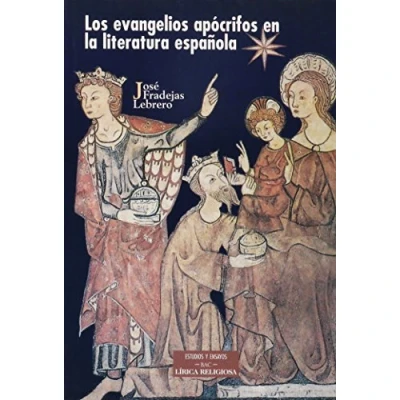 Imagen de Los evangelios apócrifos en la literatura española (ESTUDIOS Y ENSAYOS)