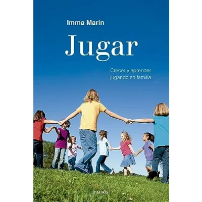 Imagen de Jugar: Crecer y aprender jugando en familia (Divulgación)