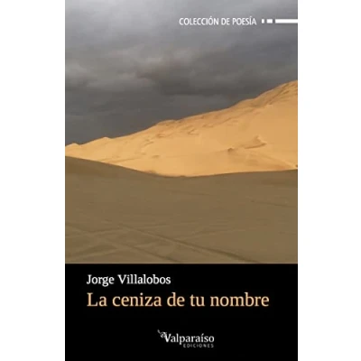 Imagen de La Ceniza De Tu Nombre: 118 (POESIA)