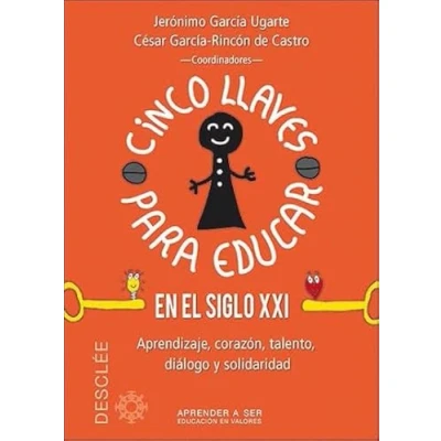 Imagen de Cinco llaves para Educar En El Siglo XXI (Aprender a ser)
