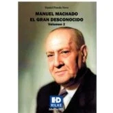 Imagen de MANUEL MACHADO. EL GRAN DESCONOCIDO. VOLUMEN II: 1 (Ensayo)