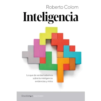 Imagen de INTELIGENCIA (2ª ED): Lo que de verdad sabemos sobre la inteligencia: evidencias y (SHACKLETON DISCOVERY)
