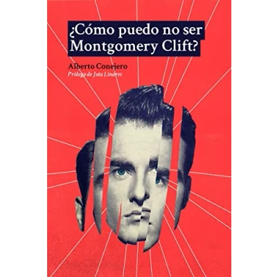 Imagen de ¿Cómo puedo no ser Montgomery Clift? (DOS BIGOTES)