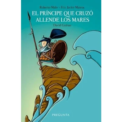 Imagen de El príncipe que cruzó allende los mares (SIN COLECCION)