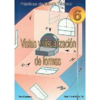 Imagen de P.D.T. Nº 6: Vistas y visualización de formas. (SIN COLECCION)