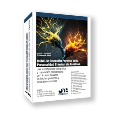 Imagen de MCMI IV: Disección forense de la personalidad criminal asesinos: Una investigación ideográfica y nomotética aproximativa 13 casos basados en hechos probados fallos sentencias