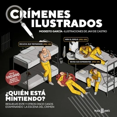 Imagen de Crímenes ilustrados ¿Quién está mintiendo?: Resuelve este y otros once casos examinando la escena del crimen (Obras diversas)