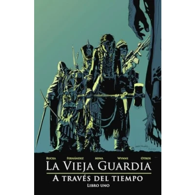 Imagen de LA VIEJA GUARDIA: A TRAVES DEL TIEMPO. LIBRO UNO: 1