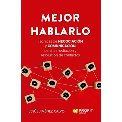 Imagen de Mejor Hablarlo Tecnicas de Negociacion y Comunicacion para la Mediacion Resolucion Conflictos: Técnicas NEGOCIACIÓN COMUNICACIÓN ... resolución conflictos (RECURSOS HUMANOS)