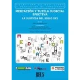 Imagen de Mediación y tutela judicial efectiva: La Justicia del siglo XXI (Mediación resolución de conflictos)