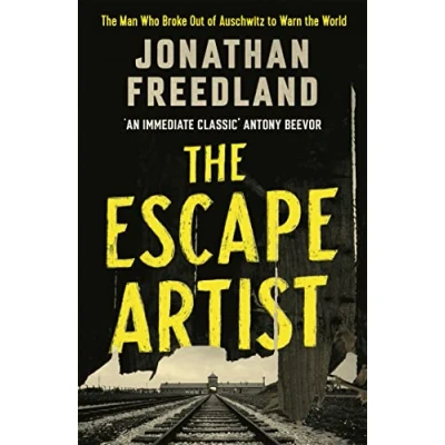 Imagen de The Escape Artist: Man Who Broke Out Of Auschwitz To Warn Worl