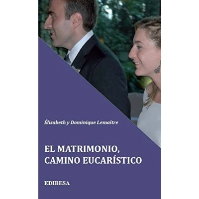 Imagen de Matrimonio, camino eucarístico, El (BUEN PASTOR)