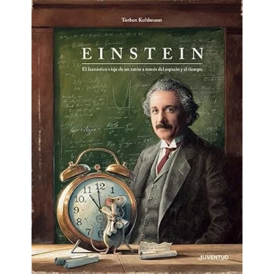 Imagen de Einstein: El fantástico viaje de un ratón a través del espacio y tiempo (ALBUMES ILUSTRADOS)