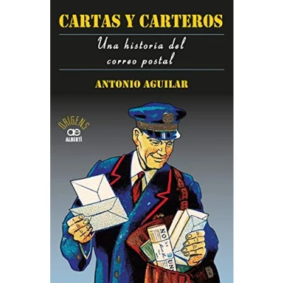 Imagen de Cartas y carteros. Una historia del correo postal (ORIGENS)