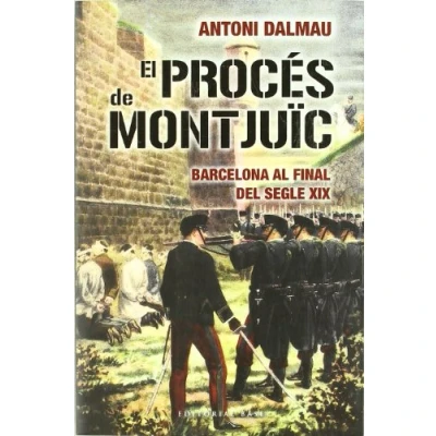 Imagen de El procés de Montjuïc: Barcelona al final del segle XX: 63 (Base Històrica)