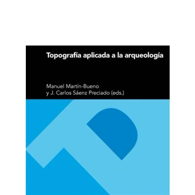 Imagen de TOPOGRAFÍA APLICADA A LA ARQUEOLOGÍA (Textos Docentes)