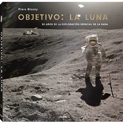 Imagen de Objetivo: La Luna. 50 Años De Exploracion Espacial A Nasa