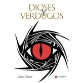 Imagen de Dioses y Verdugos (SIN COLECCION)