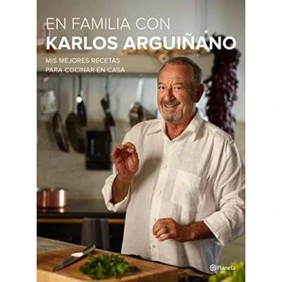 Imagen de en familia con Karlos Arguiñano: Mis mejores recetas para cocinar casa (Planeta Cocina)