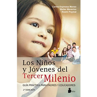 Imagen de Los niños y jóvenes del tercer milenio: guía práctica para padres educadores (AÑO 2014)