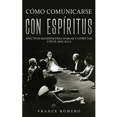 Imagen de Cómo Comunicarse con Espíritus: Efectivas Maneras para Hablar y Conectar el más Allá
