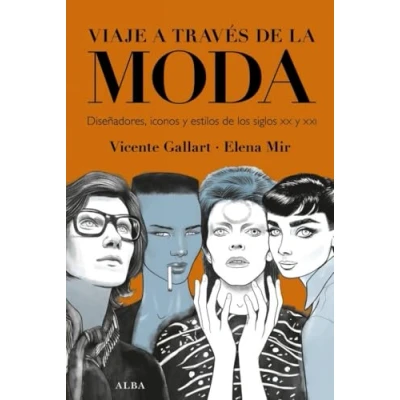 Imagen de Viaje a través de la moda: Diseñadores, iconos y estilos los siglos XX XXI (Fuera colección)