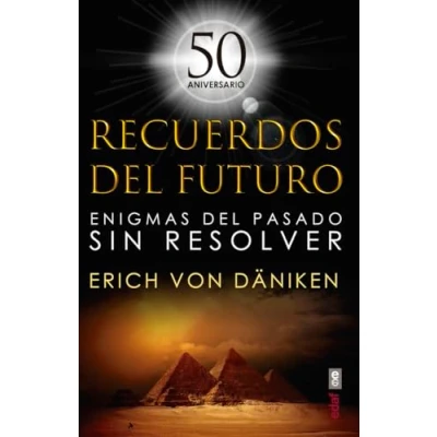 Imagen de Recuerdos del Futuro: Enigmas pasado sin resolver (Mundo Mágico y Heterodoxo)