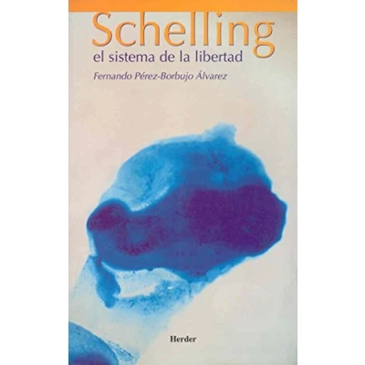 Imagen de Schelling: el sistema de la libertad (SIN COLECCION)