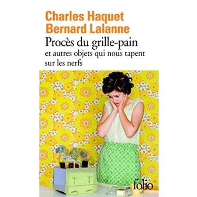 Imagen de Procès Du Grille pain Et Autres Objets Qui Nous Tapent Sur Les Nerfs (