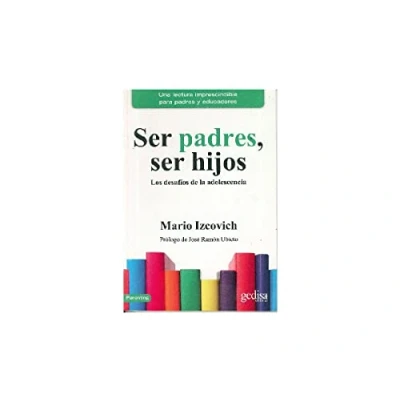 Imagen de ser padres, hijos: Los desafíos de la adolescencia: 110501 (Parenting)