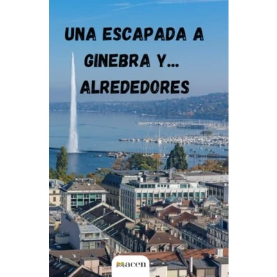 Imagen de Una escapada a Ginebra y... Alrededores