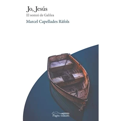 Imagen de Jo, Jesús: El somni de Galilea: 128 (Proses)