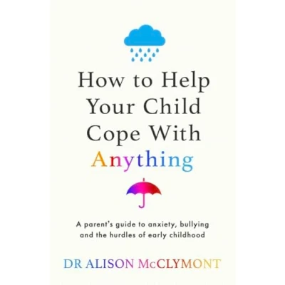 Imagen de How To Help Your Child Cope With Anything (ebook)