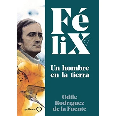 Imagen de Félix. Un hombre en la tierra (Singulares)