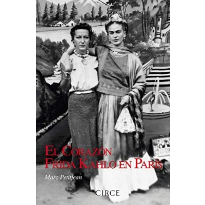 Imagen de EL CORAZÓN. Frida Kahlo en París (SIN COLECCION)
