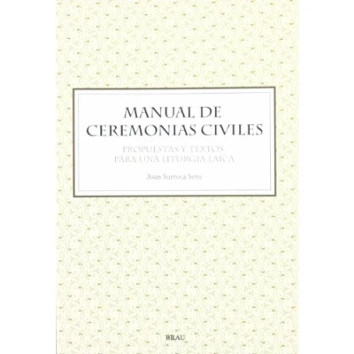 Imagen de Manual de ceremonias civiles: Propuestas y textos para una liturgia laica
