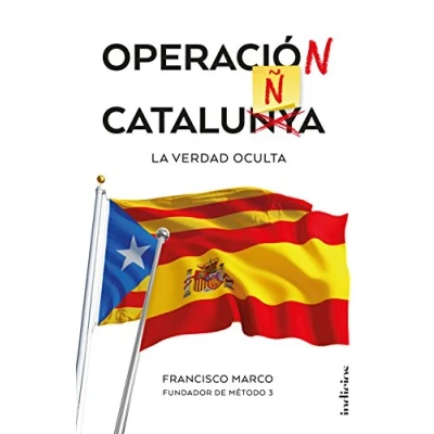 Imagen de Operación Cataluña: La verdad oculta (Indicios no ficción)