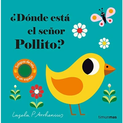 Imagen de ¿Dónde está el señor Pollito?: Solapas de tela y un espejo (Libros con texturas)