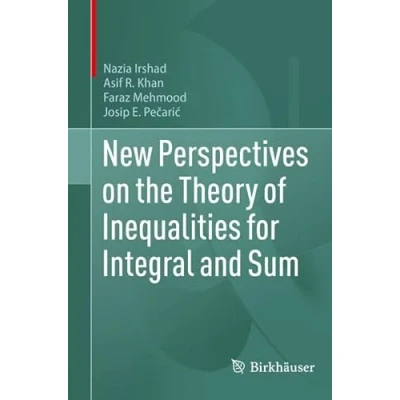Imagen de New Perspectives on the Theory of Inequalities for Integral and Sum