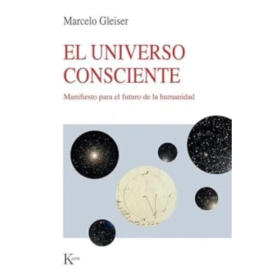 Imagen de el universo consciente: Manifiesto para futuro de la humanidad (Nueva ciencia)