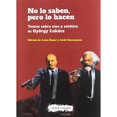 Imagen de NO LO SABEN, PERO HACEN: Textos sobre cine y estética de György Lukács (SIN COLECCION)