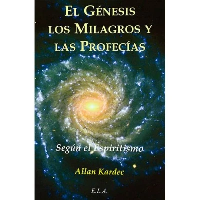 Imagen de El Genesis Los Milagros Y Las Profecias: Segun Espiritismo