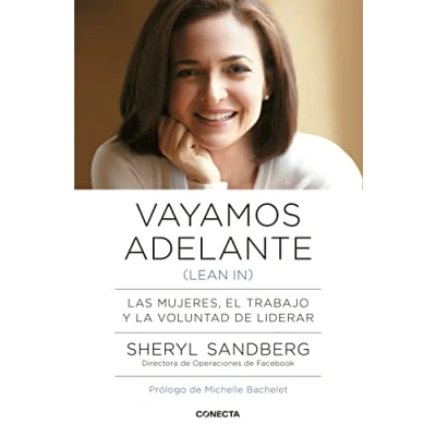 Imagen de Vayamos adelante (Lean in): Las mujeres, el trabajo y la voluntad de liderar (Conecta)