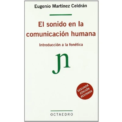 Imagen de El sonido en la comunicación humana: Introducción a fonética (Lenguaje y comunicación)
