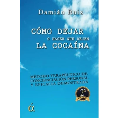 Imagen de Cómo dejar (o hacer que deje) la cocaína (SIN COLECCION)