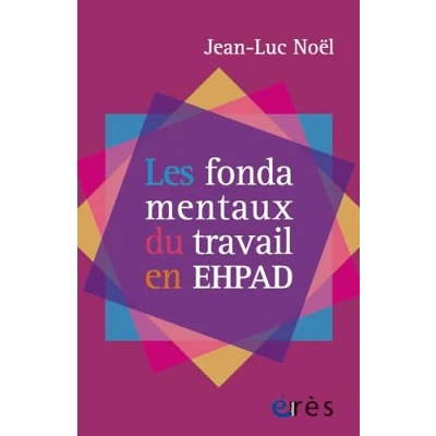 Imagen de Les Fondamentaux Du Travail En Ehpad (ebook)