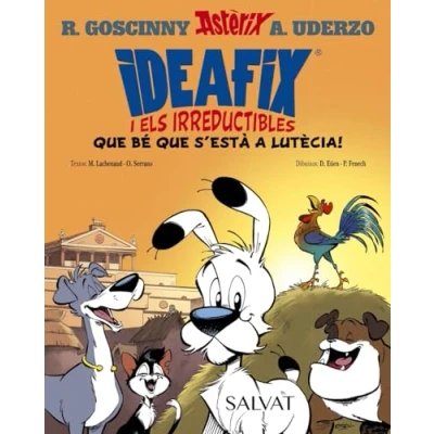 Imagen de Ideafix i els irreductibles, 3. que bé s&#039;està A Lutècia! (Catalá PARTIR DE 8 ANYS ASTÈRIX irreductibles)
